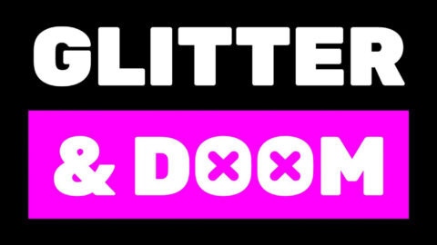 Glitter and Doom