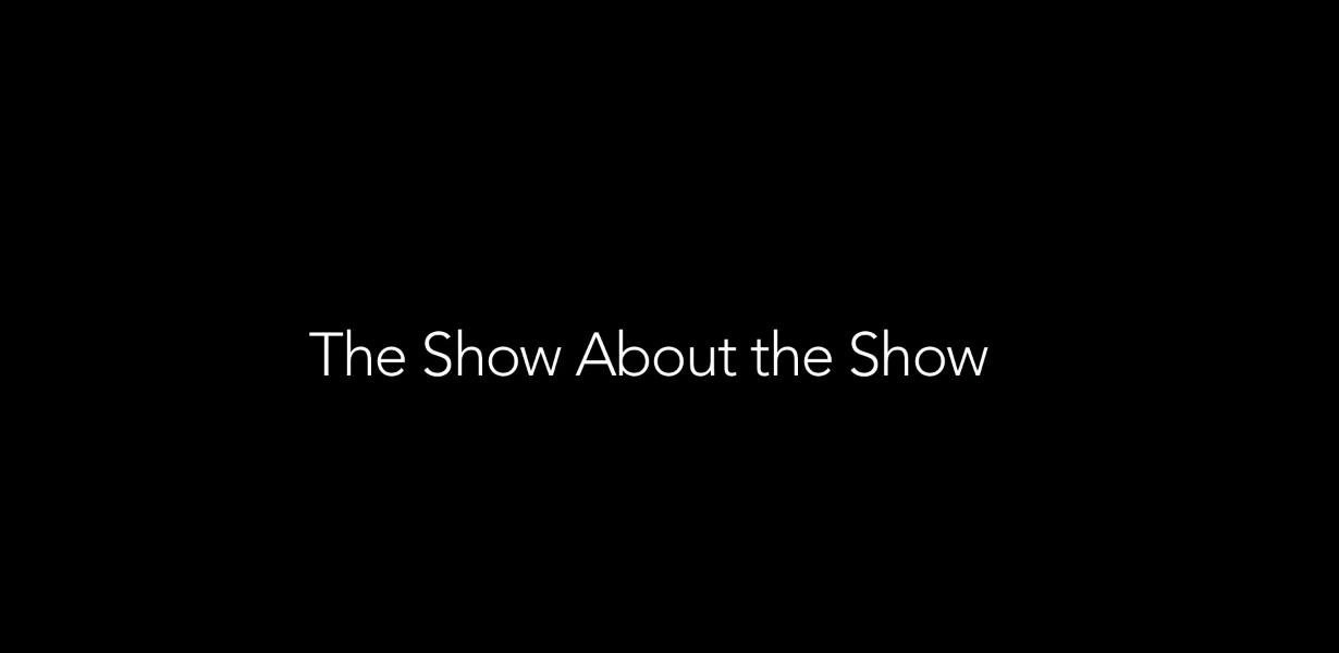 The Show About The Show | BRIC