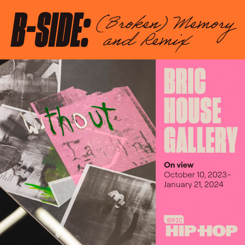 B-Side: (Broken) Memory and Remix
(Main Gallery)