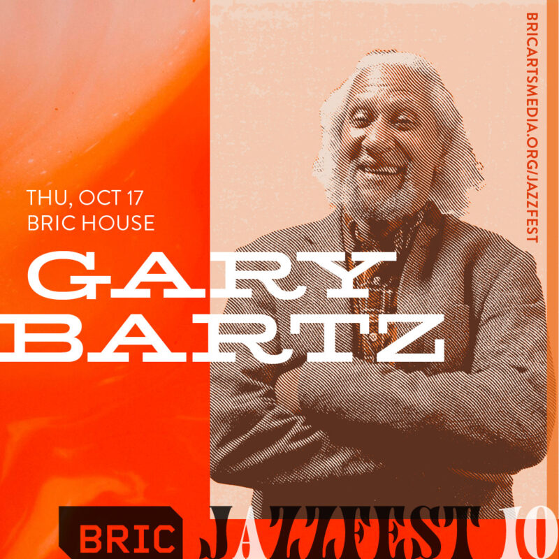 https://bricartsmedia.org/wp-content/uploads/2024/09/BJF24_Artist_Socials_Square_Gary_Bartz.jpg