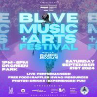 BLIVE Music + Arts Festival Powered By BRIC Celebrate Brooklyn!